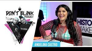 Dont Blink Podcast Episode 69 With Angelina Castro Part 2 - YouTube