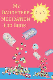 My Daughters Medication Log Book Personalized Medication