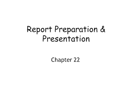 Report Preparation Presentation Ppt Video Online Download