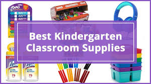 best kindergarten clroom supplies