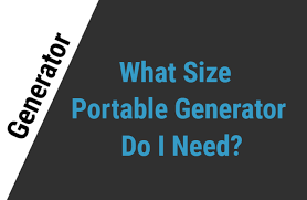 What Size Portable Generator Do I Need All You Need To Know