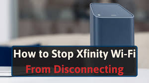 stop xfinity wi fi from disconnecting