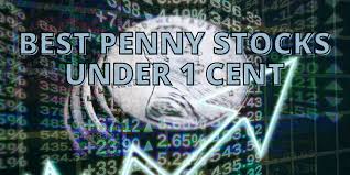 the 4 best penny stocks under 1 cent in