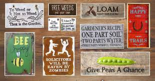 Once you have a gate, paint it 3. 40 Funny Cute Sarcastic And Sentimental Garden Signs Empress Of Dirt