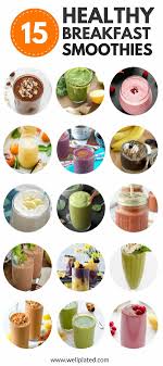 15 healthy breakfast smoothie recipes filling and delicious these healthy breakfast smoothies are great