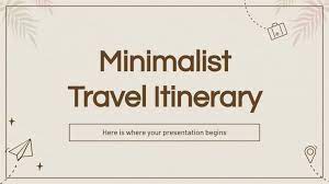 minimalist travel itinerary google