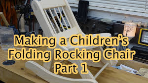 children s rocking chair part 1 you