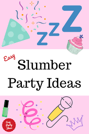 slumber party themes and ideas