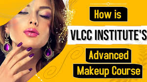vlcc insute advanced makeup course