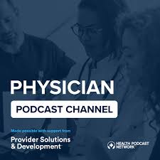 Physician Podcast Channel