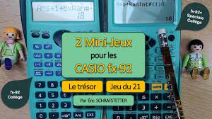 Mini-jeux CASIO fx-92 : "Le trésor "et le "Jeu du 21" - YouTube