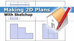 how to make 2d plans using sketchup