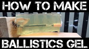 how to make ballistics gel you