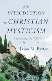 An Introduction to Christian Mysticism | Baker Publishing Group