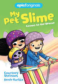 Cosmo to the Rescue (My Pet Slime Book 2) | Book by Courtney Sheinmel,  Renée Kurilla | Official Publisher Page | Simon & Schuster