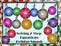 Holiday Smash Solving 2 Step Equations