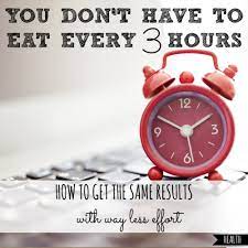 you don t have to eat every 3 hours