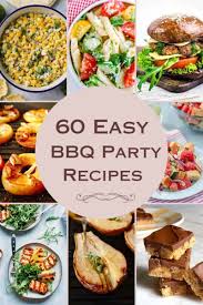 60 easy bbq party recipes the
