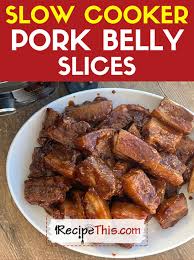 recipe this slow cooker pork belly slices