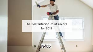 10 Best Interior Paint Colors For 2019