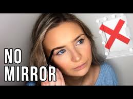 no mirror makeup challenge you