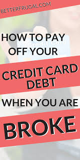 How To Pay Off Credit Card Debt When You Have No Money