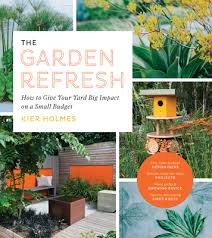 The Garden Refresh How To Give Your