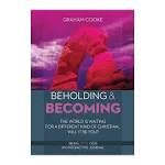 Beholding and Becoming (Being with God) 
