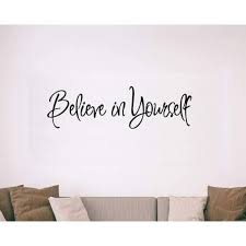 Believe In Yourself Decal Wall Quote