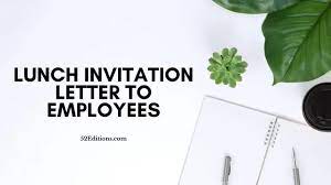 Sample appreciation letter to employee. Lunch Invitation Letter To Employees Free Letter Templates