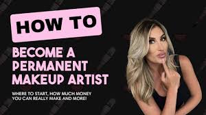 want to be a permanent makeup artist
