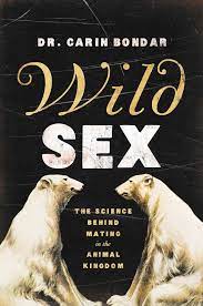 Wild Sex | Book by Carin Bondar | Official Publisher Page | Simon & Schuster