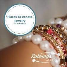 places to donate jewelry you do not