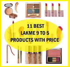 11 best lakme 9 to 5 s