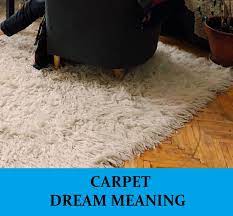carpet dream meaning top 19 dreams