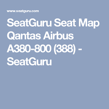 Seatguru Seat Map Qantas Airbus A380 800 388 Seatguru