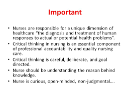 Critical Thinking  Nursing Process Management of Patient Care             Now critical thinking and the nursing process 