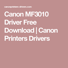 Télécharger et installer le pilote d'imprimante et de scanner. Canon Mf3010 Driver Free Download Canon Printers Drivers Printer Driver Free Download Drivers