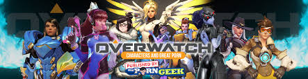 Top Video Game Overwatch Characters And Great Porn At Mr. Porn Geek