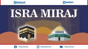 Isra and mi'raj an islamic miracle. Contoh Teks Doa Penutup Pada Acara Isra Miraj Nabi Besar Muhammad Saw 2021 Dari Kemenag Tribun Sumsel