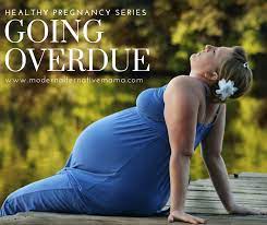 Healthy Pregnancy Series: Going Overdue |