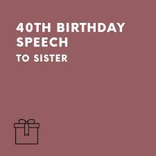 40th birthday sch to sister