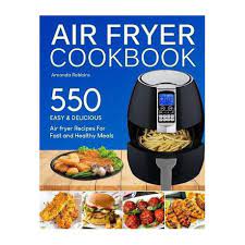 air fryer cookbook 550 easy and