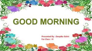 good morning cbse cl 3 english poem