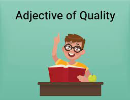 Time for some real talk. Learn Adjective Of Quality In 3 Minutes
