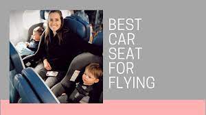 Best Lightweight Car Seat For Flying