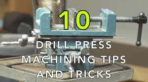 machining on a drill press