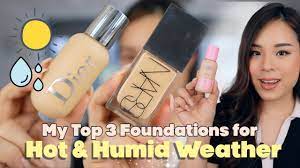 foundations for hot humid weather
