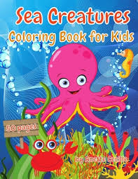 Admire them as long as you wish when you download free the newest sea creatures coloring book app on your phone. Sea Creatures Coloring Book For Kids A Collection Of Coloring Pages For 2 4 Year Old Kids Coloring Book With Cute Designs Of Sea Animals Paperback The Book Seller