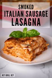 smoked italian sausage lasagna hey